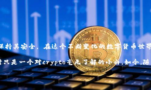 要获取以太坊钱包地址，您需要遵循一些简单的步骤。下面是详细的信息和指导。

什么是以太坊钱包地址？
以太坊钱包地址是一个唯一的标识符，用于接收和发送以太币（ETH）以及其他基于以太坊的代币。它通常是一个42个字符的十六进制字符串，以“0x”开头。例如，0x32Be3435bEFd13cA41Be55A1622075A8Eb9474A。

创建以太坊钱包
获取以太坊钱包地址的第一步是创建一个以太坊钱包。现在有许多类型的钱包可供选择，包括软件钱包、硬件钱包和在线钱包。每种钱包都有其优缺点。

ul
    listrong软件钱包：/strong这些是安装在您的计算机或手机上的应用程序，方便易用，例如MetaMask和Trust Wallet。/li
    listrong硬件钱包：/strong如Ledger或Trezor，提供更高的安全性，适合长期储存资产，但价格较高。/li
    listrong在线钱包：/strong如Coinbase和Binance，提供便捷的访问，但由于依赖于第三方而面临一部分安全风险。/li
/ul

获取钱包地址的步骤
无论您选择哪种类型的钱包，获取以太坊钱包地址的基本步骤是相似的。以下以MetaMask为例介绍如何创建钱包和获取地址：

ol
    listrong下载MetaMask：/strong访问MetaMask官方网站并下载适合您设备的应用程序（浏览器插件或移动应用）。/li
    listrong安装并创建帐户：/strong按照提示安装MetaMask，并创建一个新帐户。您将需要设置一个强密码。 /li
    listrong备份助记词：/strong创建完帐户后，MetaMask会提供一个助记词，务必将其备份到安全的地方。这是您恢复帐户的唯一方法。/li
    listrong获取钱包地址：/strong一旦您成功创建钱包，MetaMask会在界面上显示您的以太坊地址。您可以直接复制该地址，用于接收ETH或进行交易。/li
/ol

注意事项
在创建和管理以太坊钱包时，有几个注意事项需要牢记：

ul
    listrong安全性：/strong确保您的助记词和私钥保存在安全的地方。切勿将其共享给任何人。/li
    listrong保持软件更新：/strong定期更新您的钱包软件，以受到最新的安全保护。/li
    listrong小额测试：/strong在进行大额交易之前，最好进行小额交易以确认操作的准确性。/li
/ul

适合新手的以太坊钱包推荐
如果您是以太坊新手，以下钱包可能会很适合您：

ul
    listrongMetaMask：/strong简单易用和广泛推广，支持多种代币。/li
    listrongTrust Wallet：/strong官方推荐的移动钱包，功能完善。 /li
    listrongCoinbase Wallet：/strong用户友好的界面，支持多种加密货币和代币。/li
/ul

总结
获取以太坊钱包地址并不是一项复杂的任务，只需几个步骤就能够完成。重要的是，您应当选择适合自己的钱包并保持其安全。 在这个不断变化的数字货币世界中，保护自己的资产绝对是重中之重。

个人观点：我记得第一次接触以太坊时，还是出于对技术的好奇，而感到无比兴奋。面对这个去中心化的未来，我那时只是一个对crypto毫无了解的小白。如今，随着无数人的加入，我越发意识到，以太坊不仅仅是金融工具，更是一个全球化的社区。why not be part of it呢？ 

希望以上信息可以帮助您顺利获取以太坊钱包地址。如果您还有其他问题或需要进一步的指导，请随时询问！