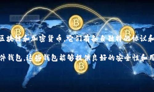 比特币核心（Bitcoin Core）并不直接支持以太坊（Ethereum）的钱包功能，因为比特币和以太坊是两种不同的区块链和加密货币，它们有各自独特的协议和技术架构。比特币主要是为了数字货币而设计，而以太坊则是一个用于智能合约和去中心化应用（DApp）的平台。

如果你想使用以太坊的钱包，建议使用专门针对以太坊的工具，比如MetaMask、MyEtherWallet或者Ledger硬件钱包。这些钱包能够提供良好的安全性和用户体验，适合进行以太坊及其代币的管理。

如果你有兴趣了解比特币核心的功能或想学习如何使用以太坊钱包，欢迎随时询问！